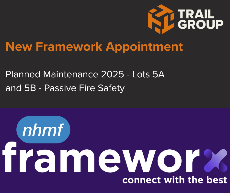 Trail Group appointed on the new NHMF Frameworx Planned Maintenance framework for Passive Fire Safety
